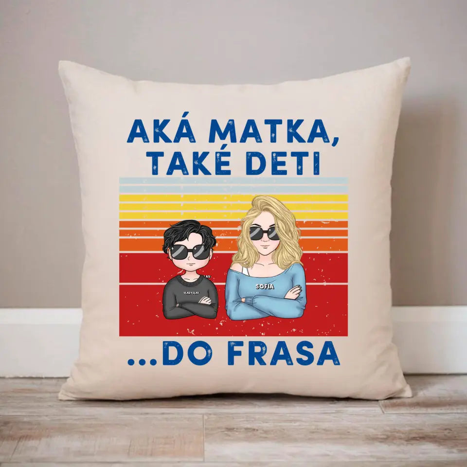 Aká Mama také deti…Do frasa
