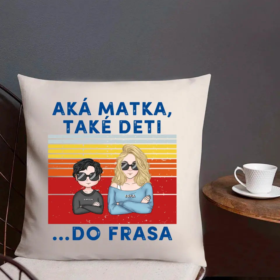 Aká Mama také deti…Do frasa