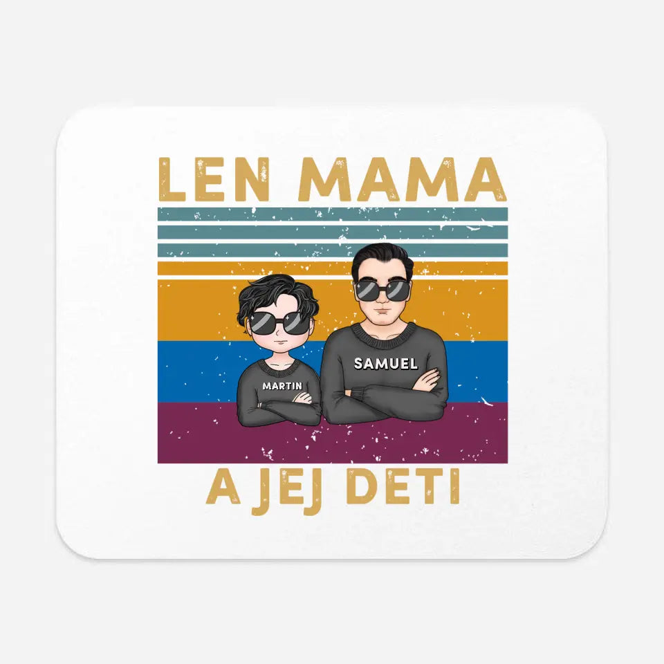 Len mama a jej deti
