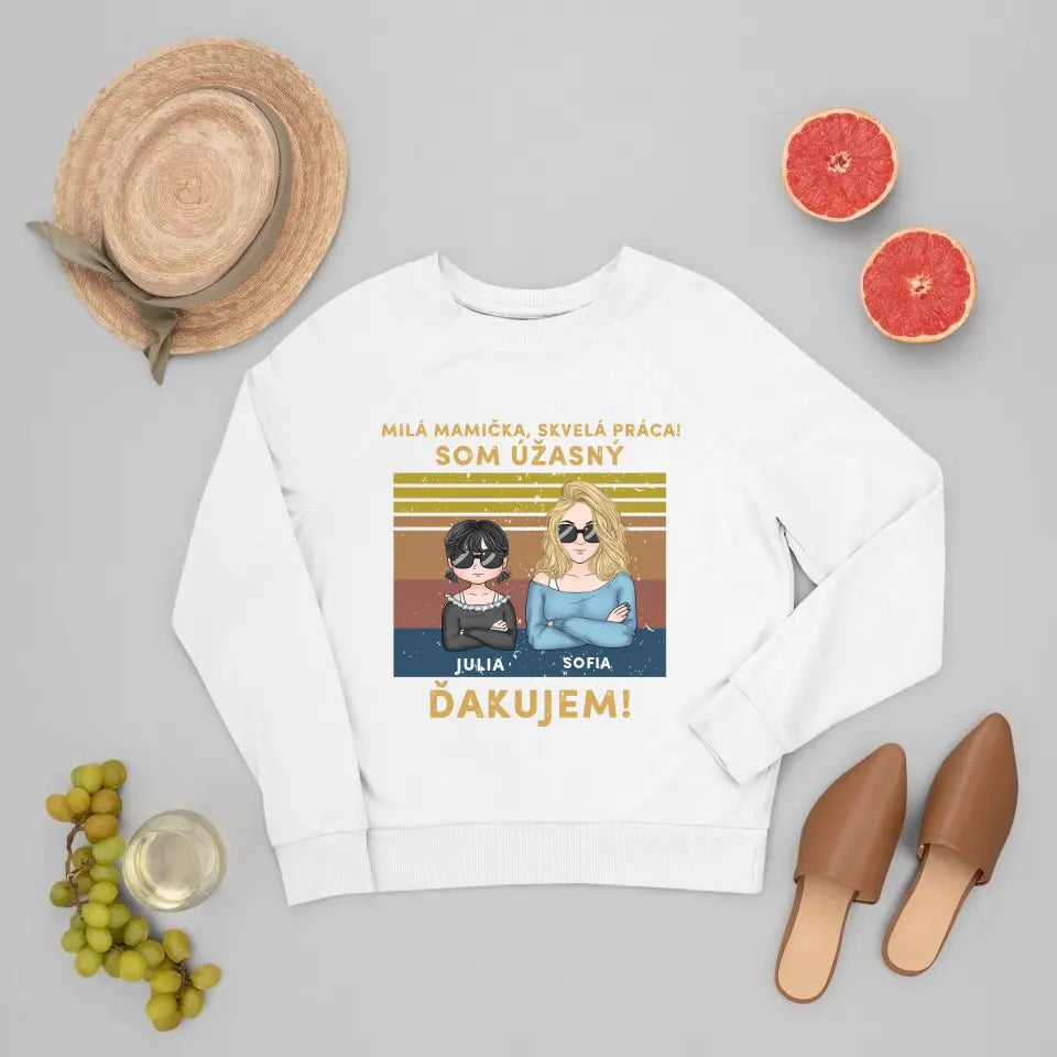 Milá mamička, skvelá práca! Sme úžasní! Ďakujeme!