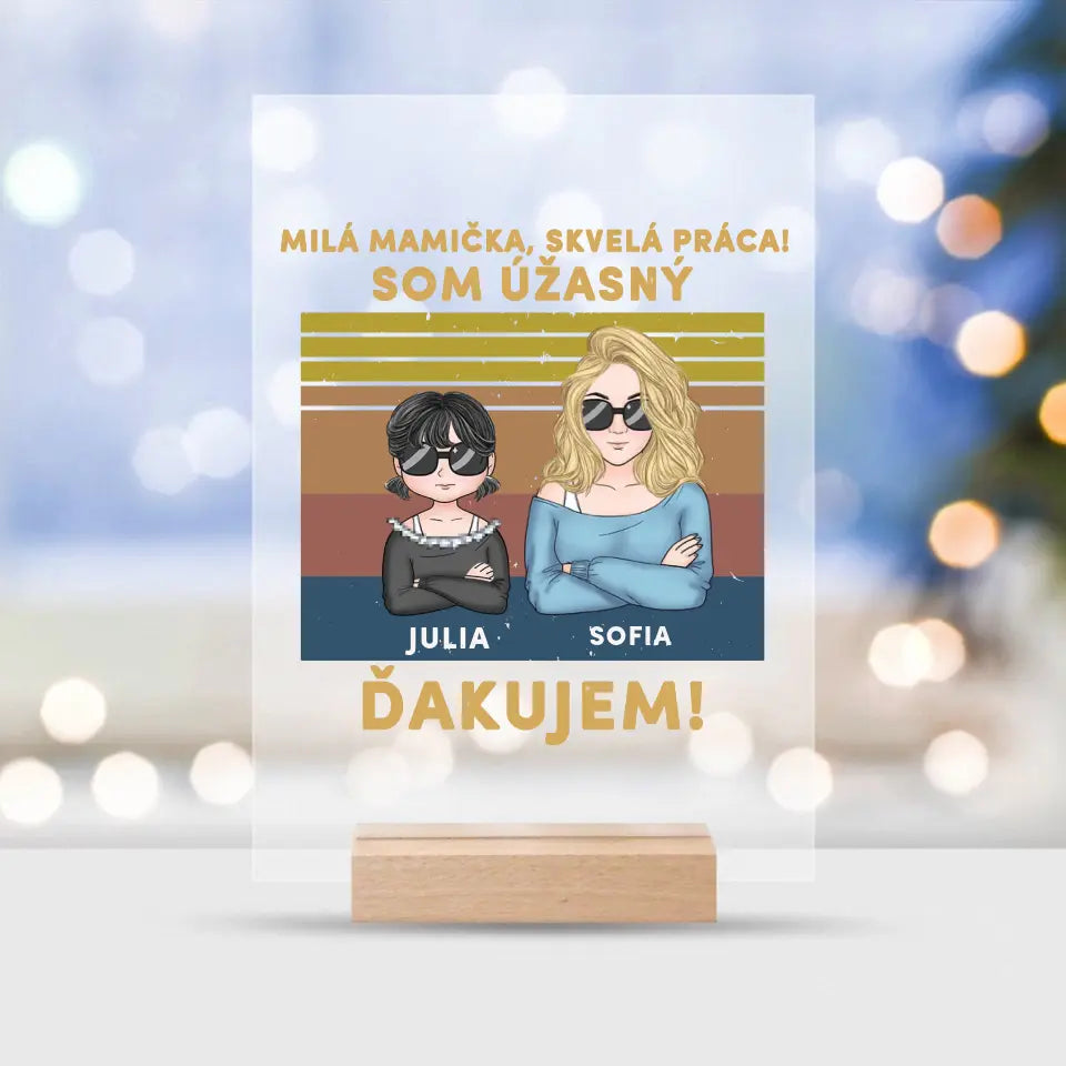 Milá mamička, skvelá práca! Sme úžasní! Ďakujeme!