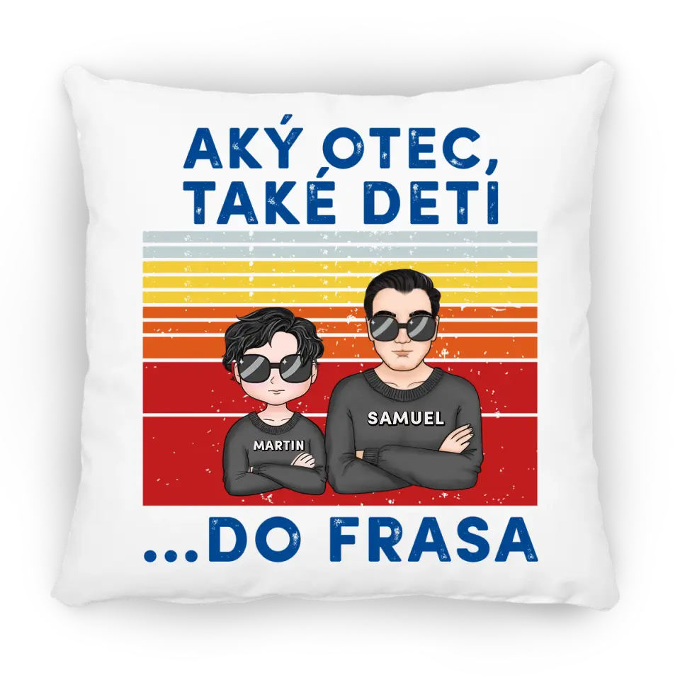 Aký otec, také deti  ...Do frasa