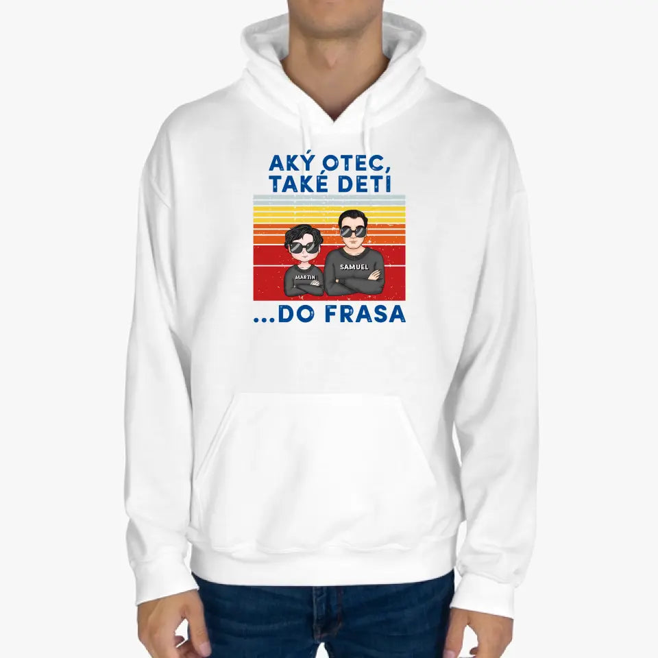 Aký otec, také deti  ...Do frasa