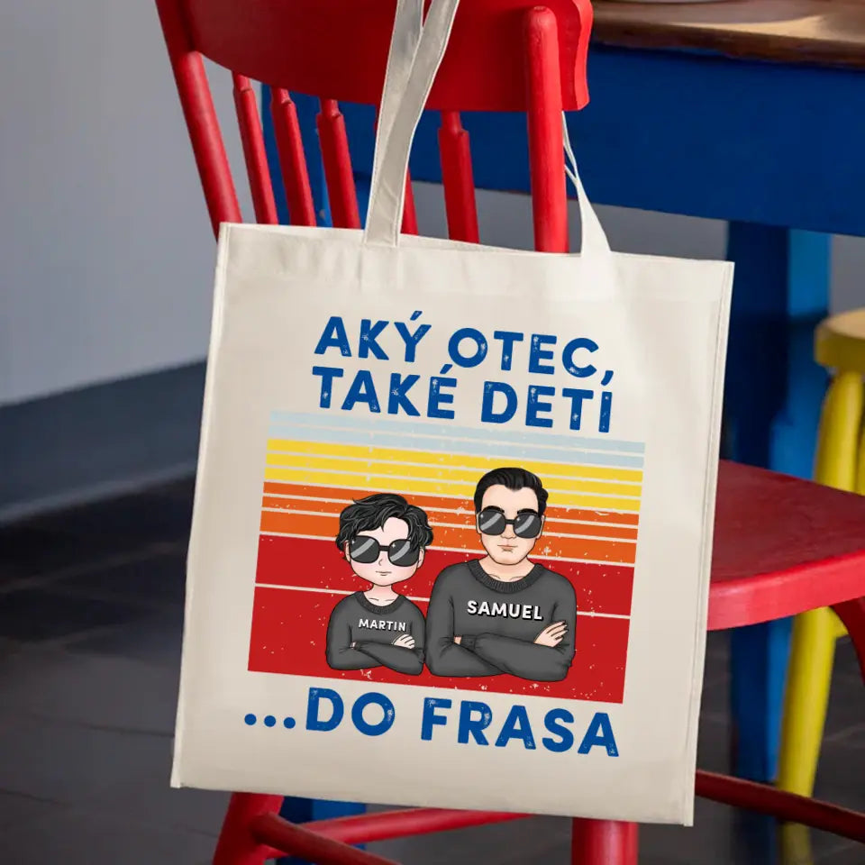 Aký otec, také deti  ...Do frasa
