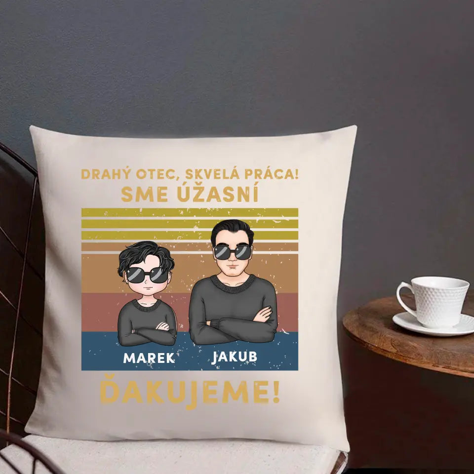 Drahý otec skvelá práca! Sme úžasní. Ďakujeme!