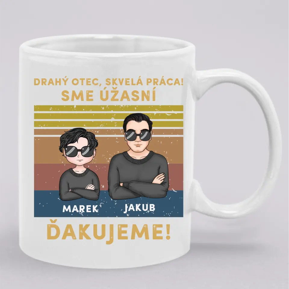 Drahý otec skvelá práca! Sme úžasní. Ďakujeme!