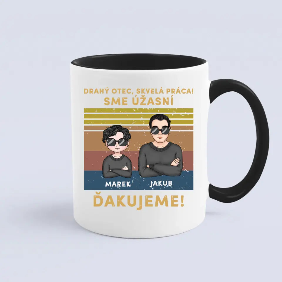 Drahý otec skvelá práca! Sme úžasní. Ďakujeme!