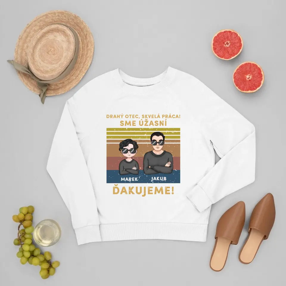 Drahý otec skvelá práca! Sme úžasní. Ďakujeme!