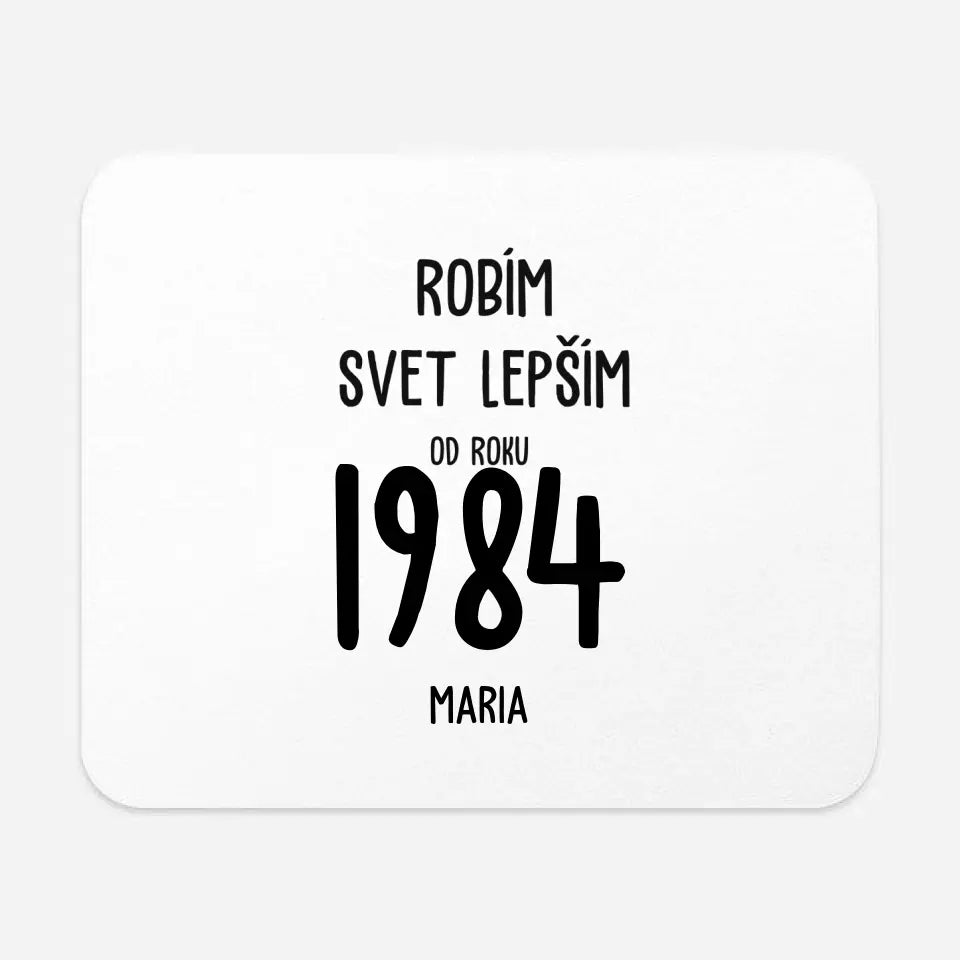 Robím svet lepším od roku 1984