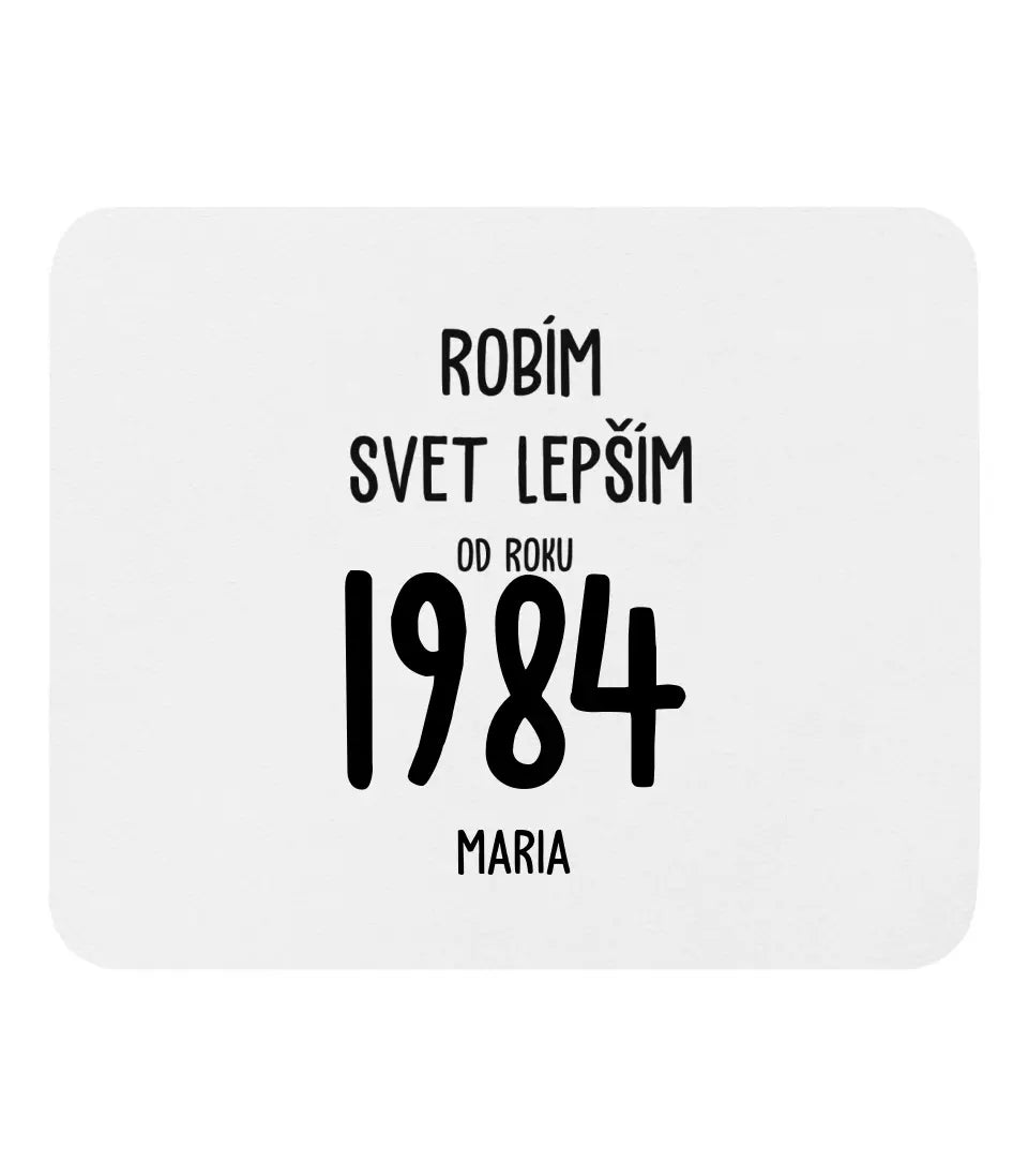 Robím svet lepším od roku 1984