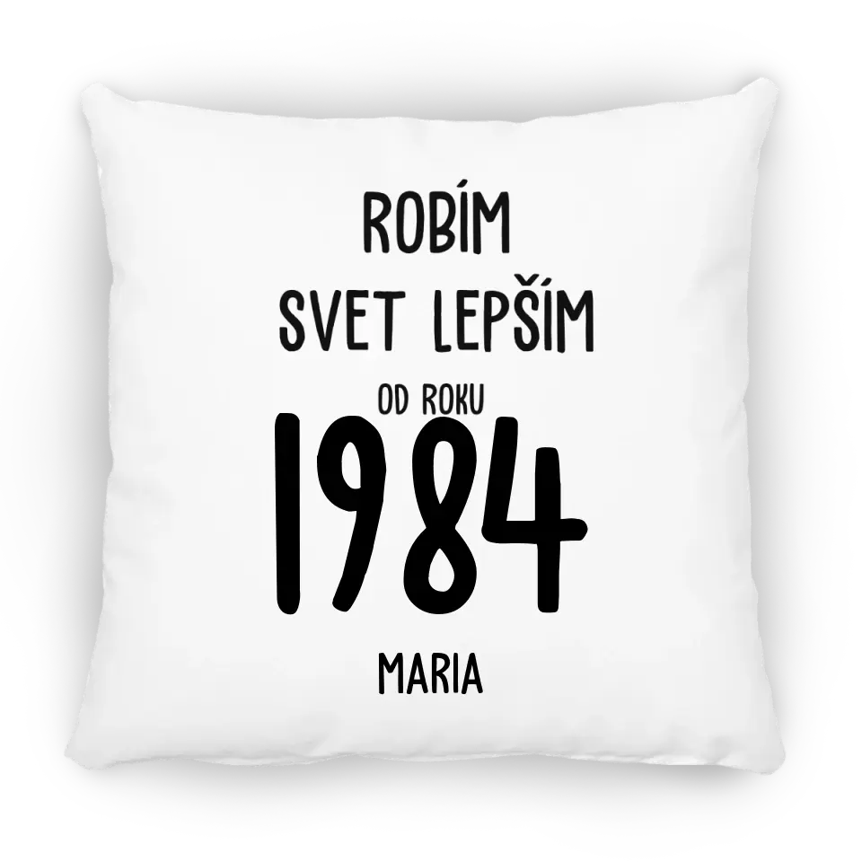 Robím svet lepším od roku 1984