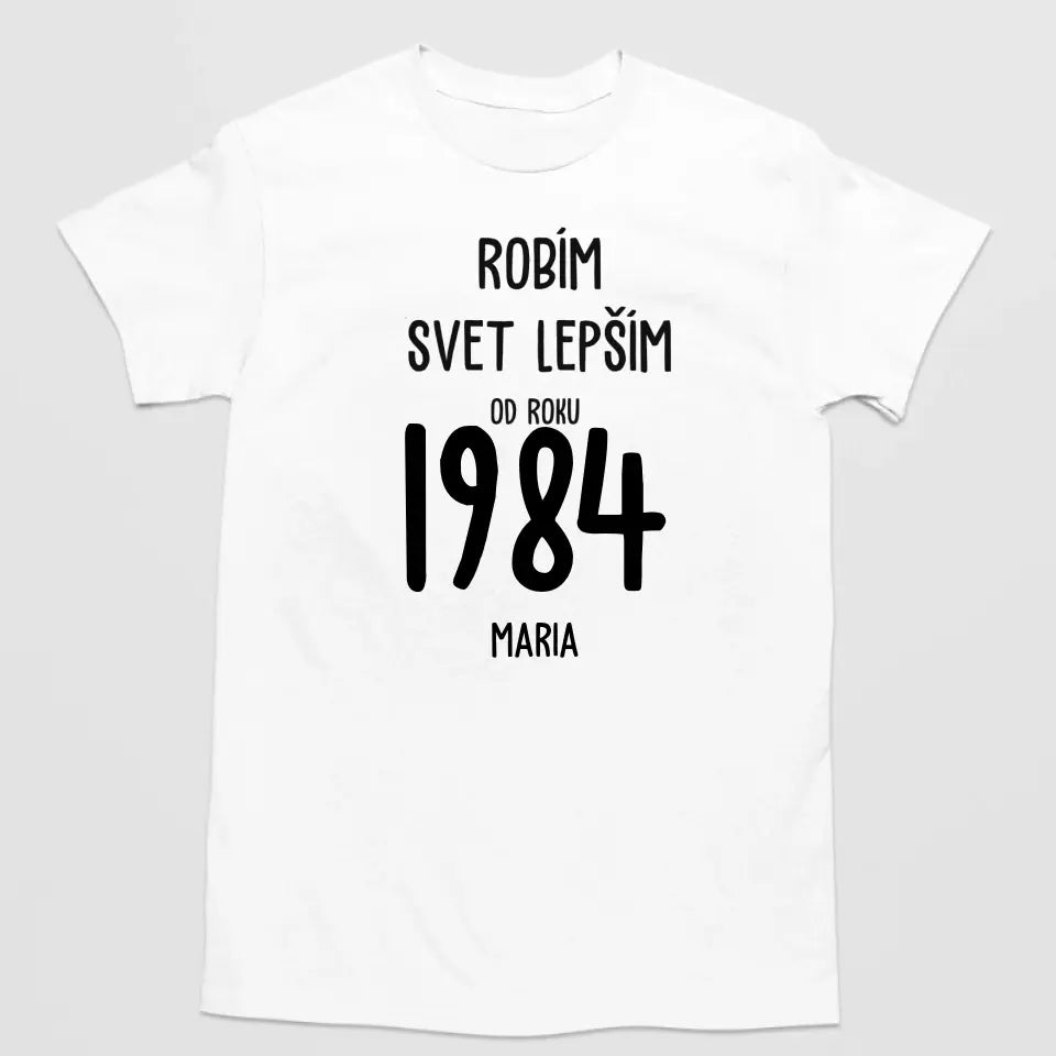 Robím svet lepším od roku 1984
