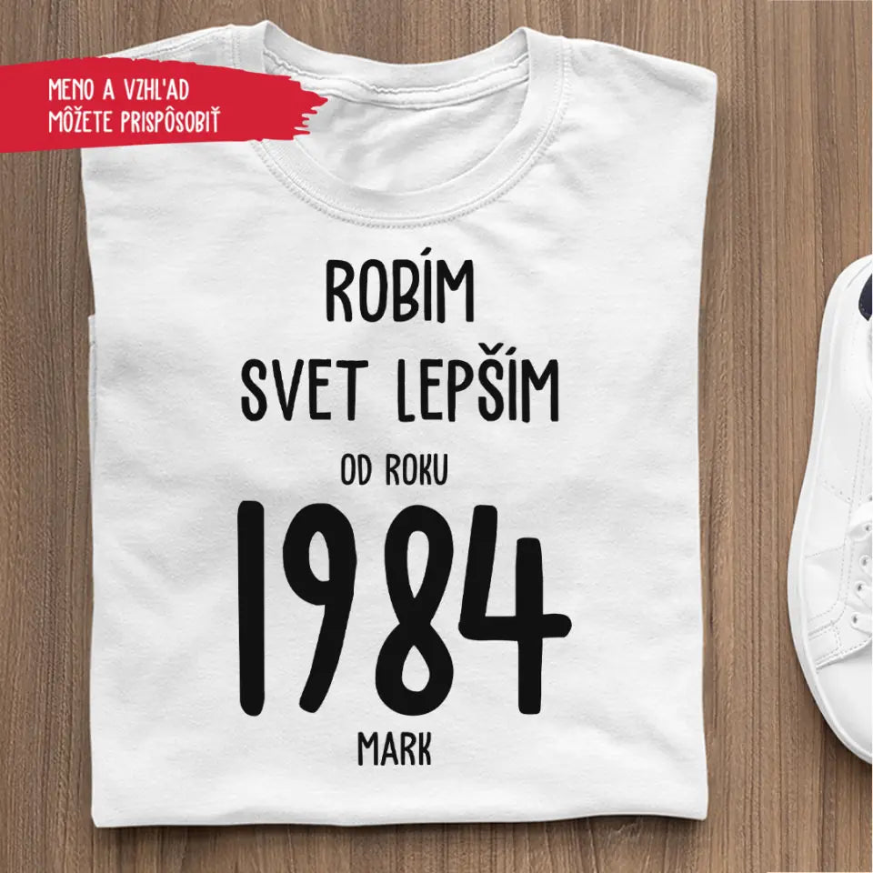Robím svet lepším od roku 1984