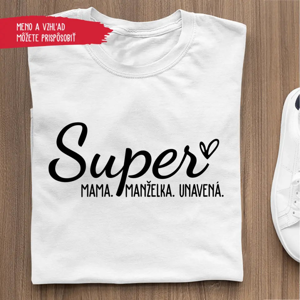 Super mama, Super manželka, Super unavená