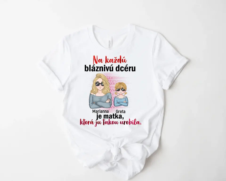 Na každú bláznivú dcéru