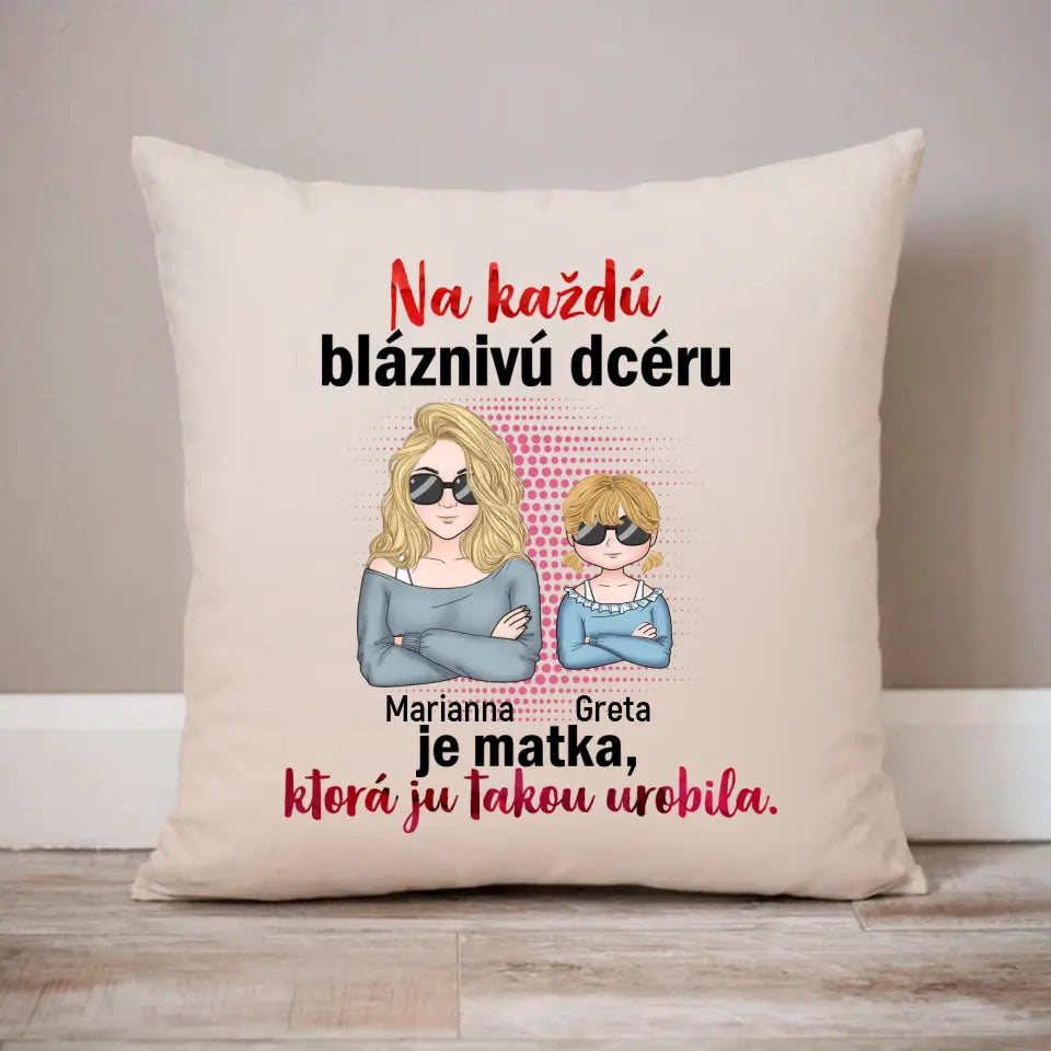 Na každú bláznivú dcéru