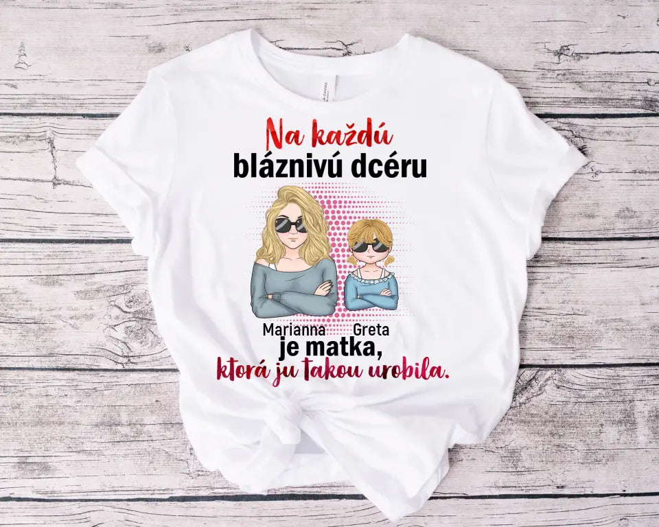 Na každú bláznivú dcéru