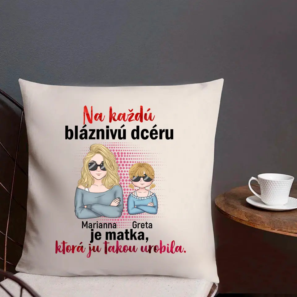 Na každú bláznivú dcéru
