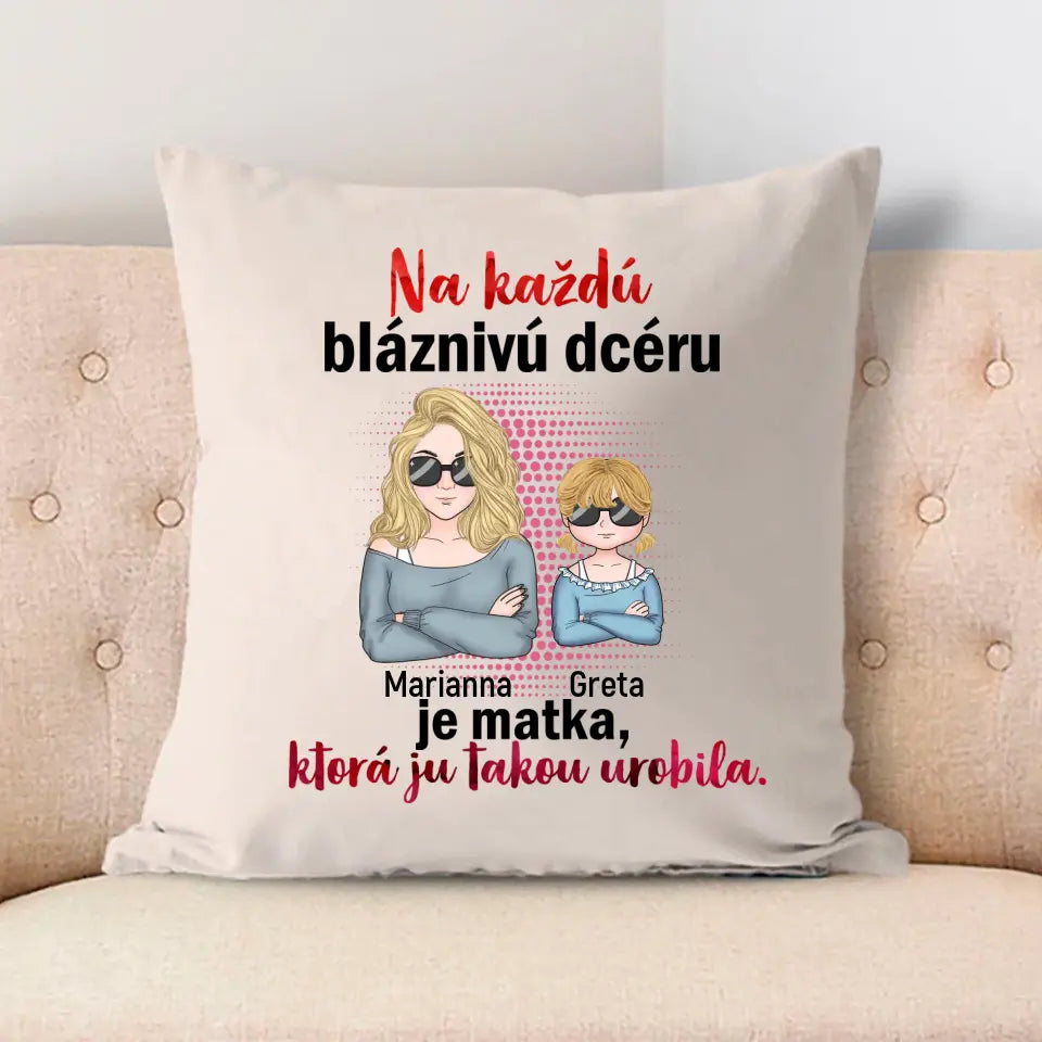 Na každú bláznivú dcéru