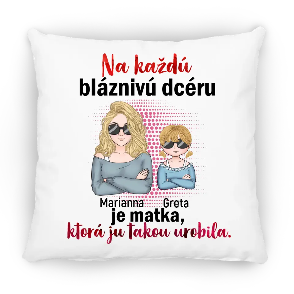 Na každú bláznivú dcéru