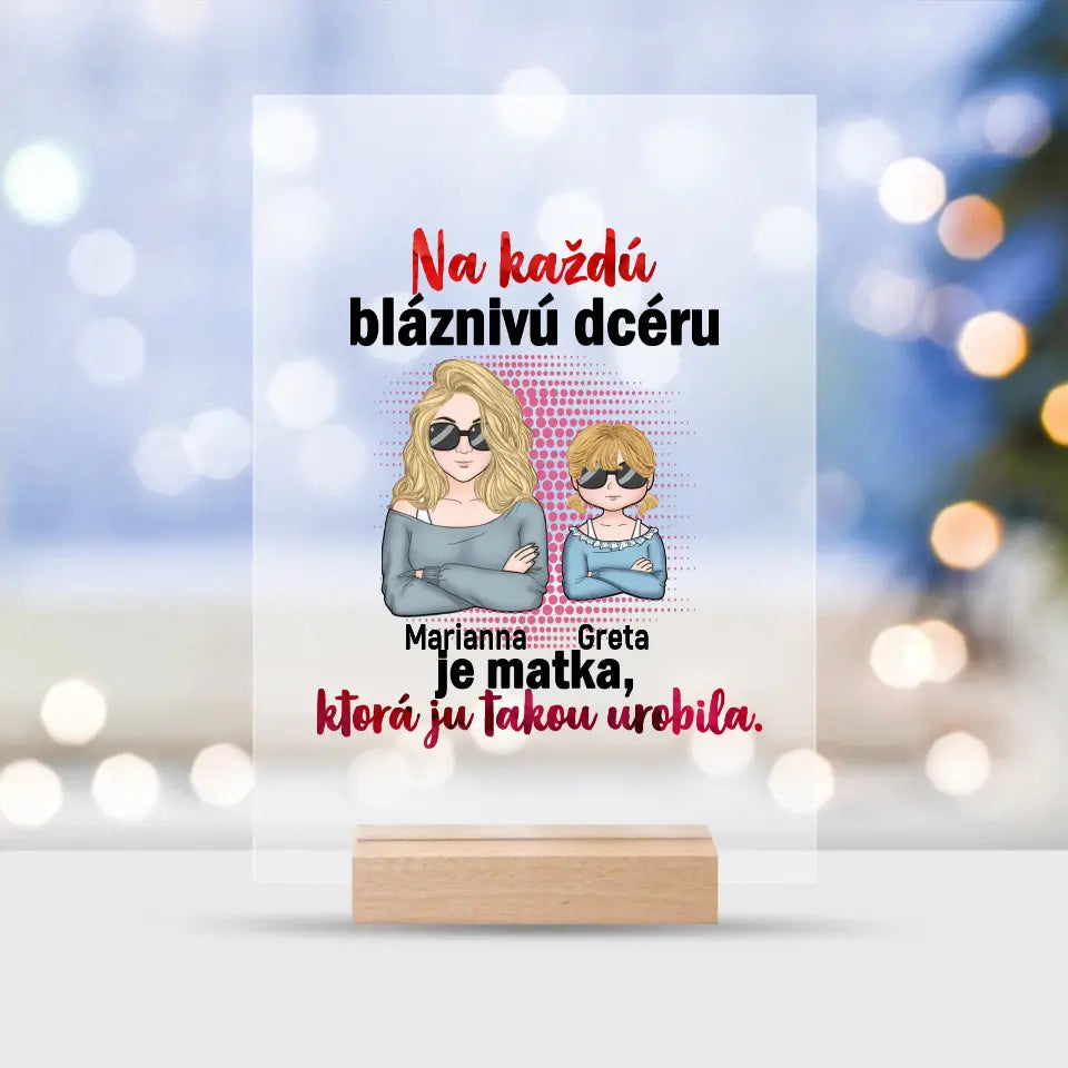 Na každú bláznivú dcéru