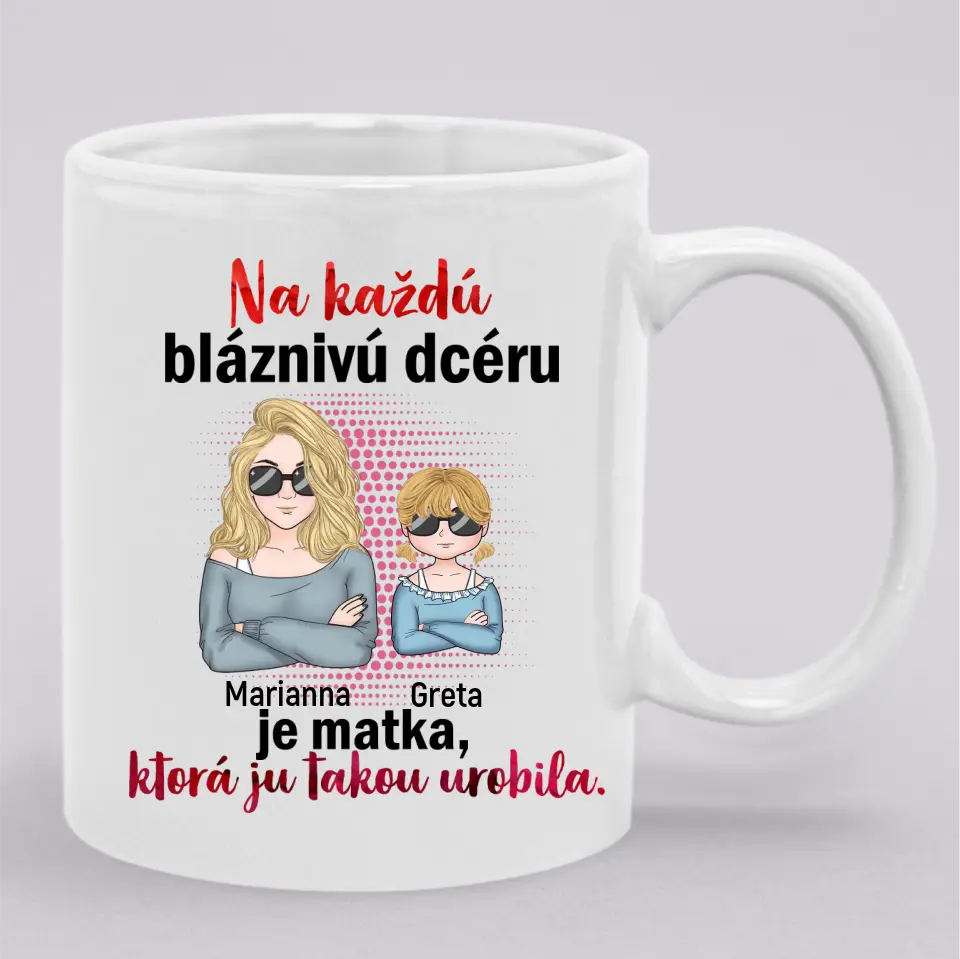 Na každú bláznivú dcéru