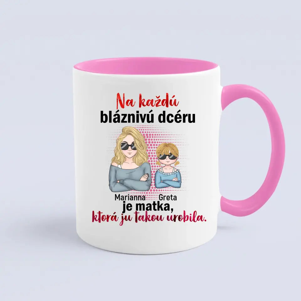 Na každú bláznivú dcéru