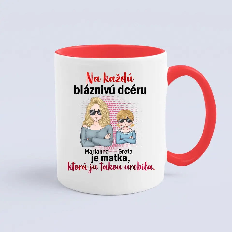 Na každú bláznivú dcéru