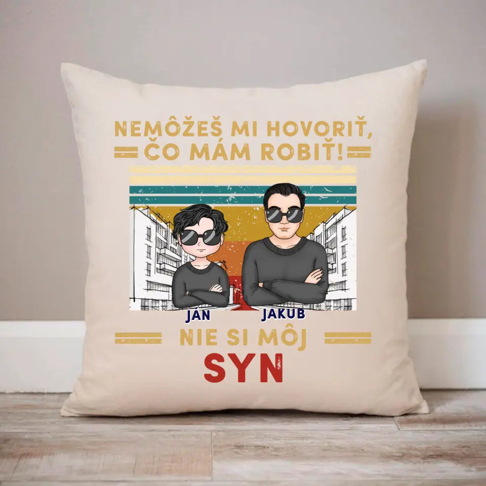 Nemôžeš mi hovoriť čo mám robiť