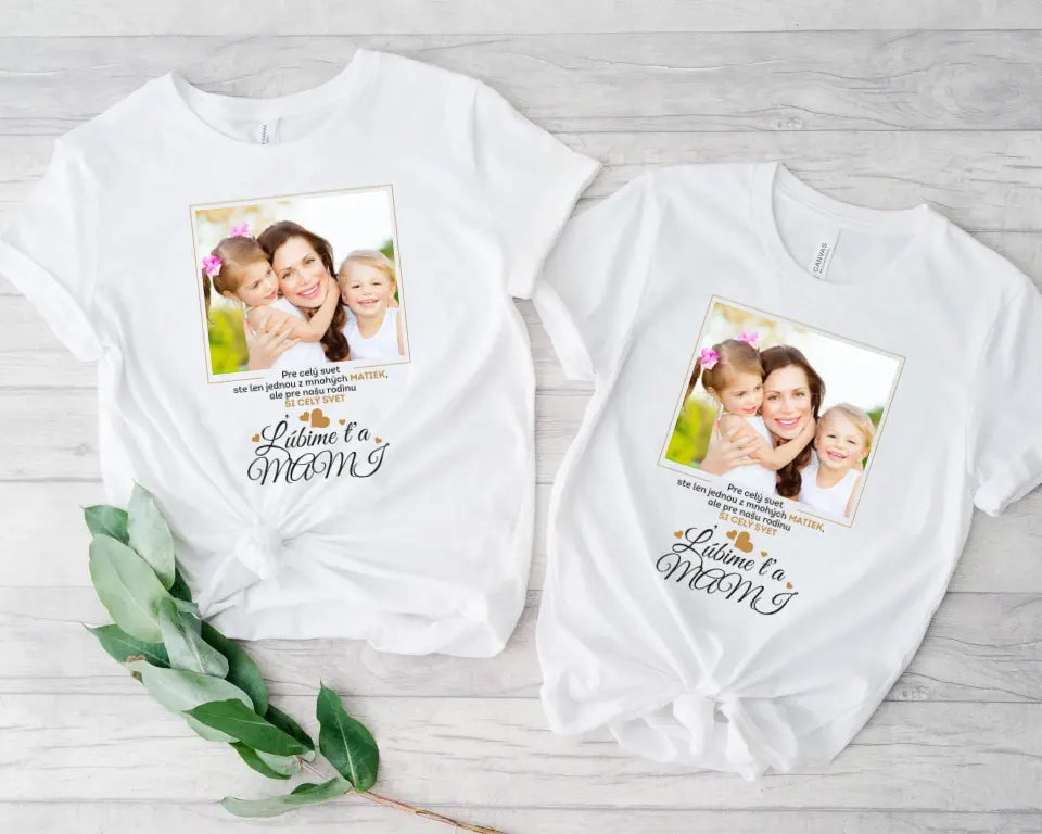 Personalizované tričko s vlastným obrázkom pre mamičku