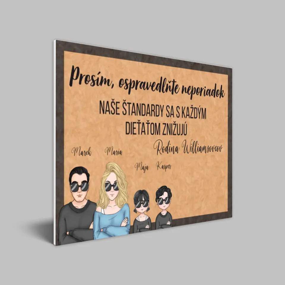 Prosím, ospravedlňte neporiadok. Naše štandardy sa s každým dieťaťom znižujú