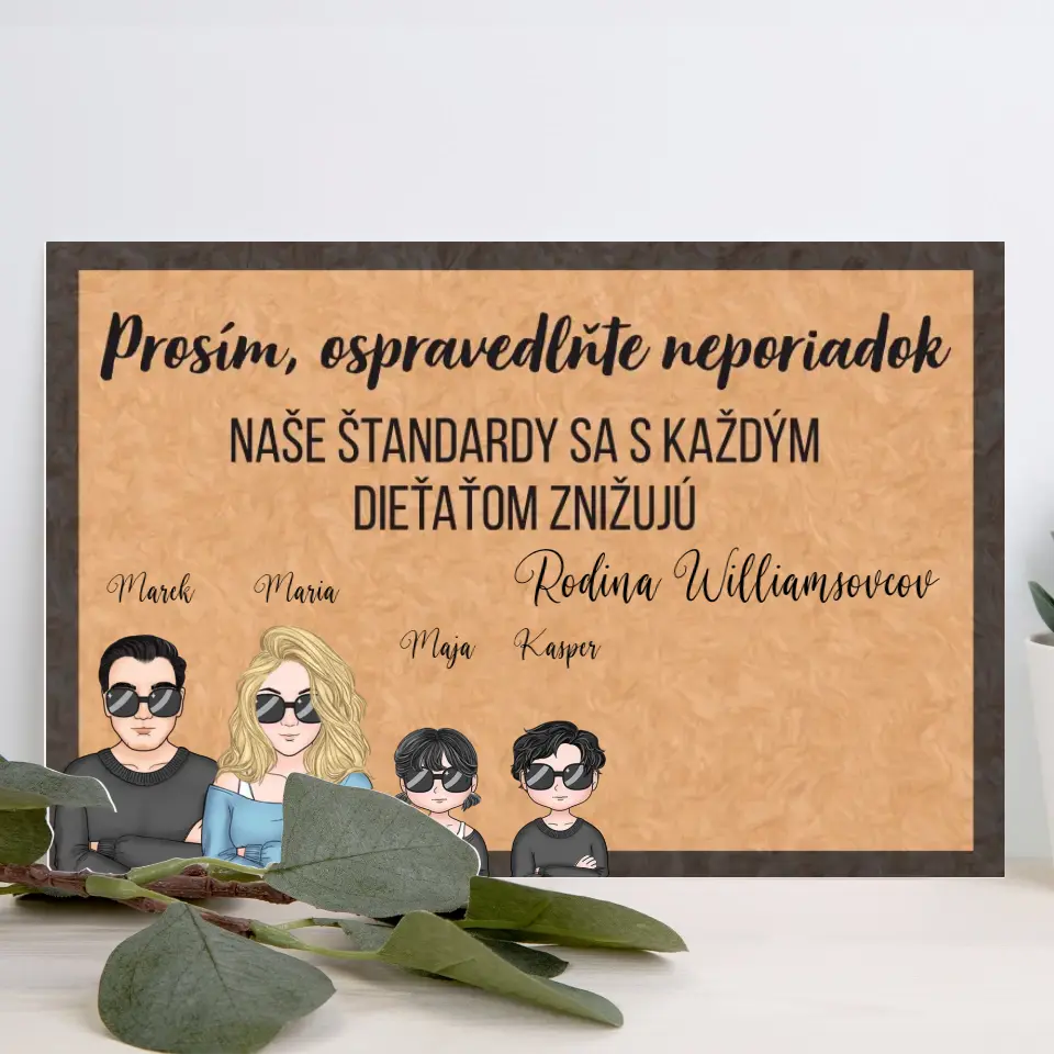 Prosím, ospravedlňte neporiadok. Naše štandardy sa s každým dieťaťom znižujú