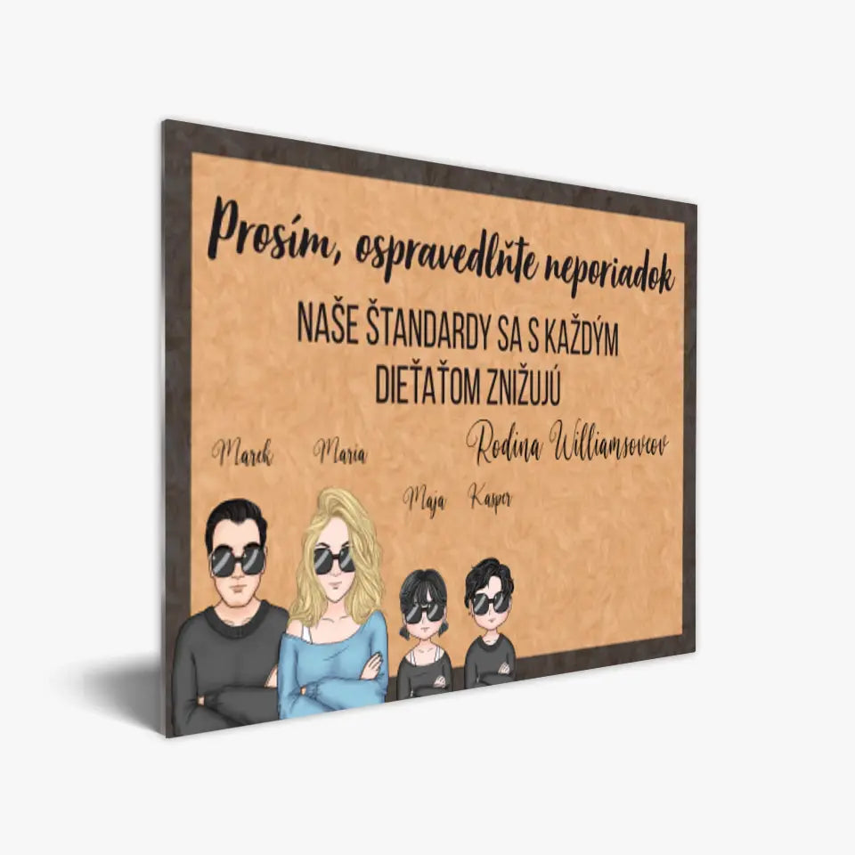 Prosím, ospravedlňte neporiadok. Naše štandardy sa s každým dieťaťom znižujú