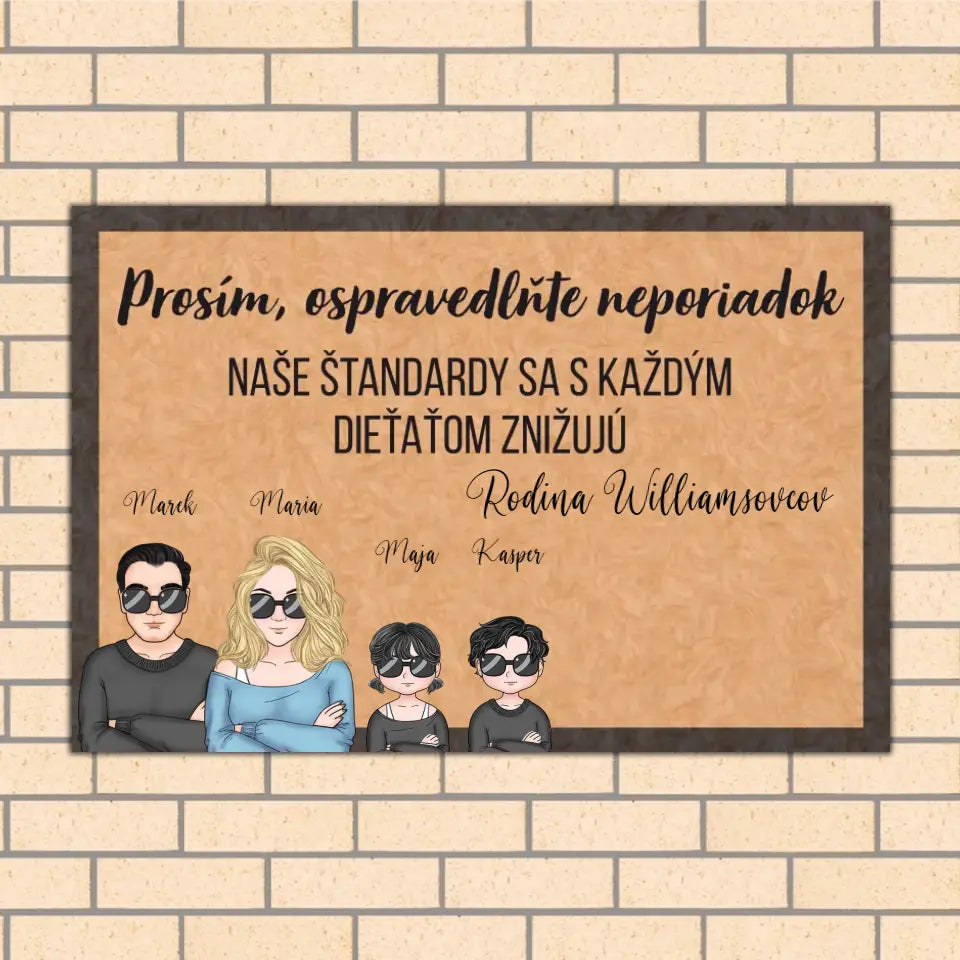 Prosím, ospravedlňte neporiadok. Naše štandardy sa s každým dieťaťom znižujú