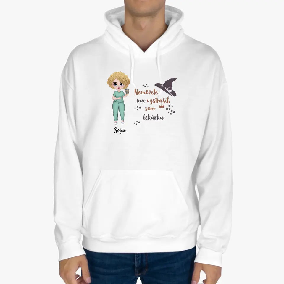 Nemôžete ma vystrašiť, som ...