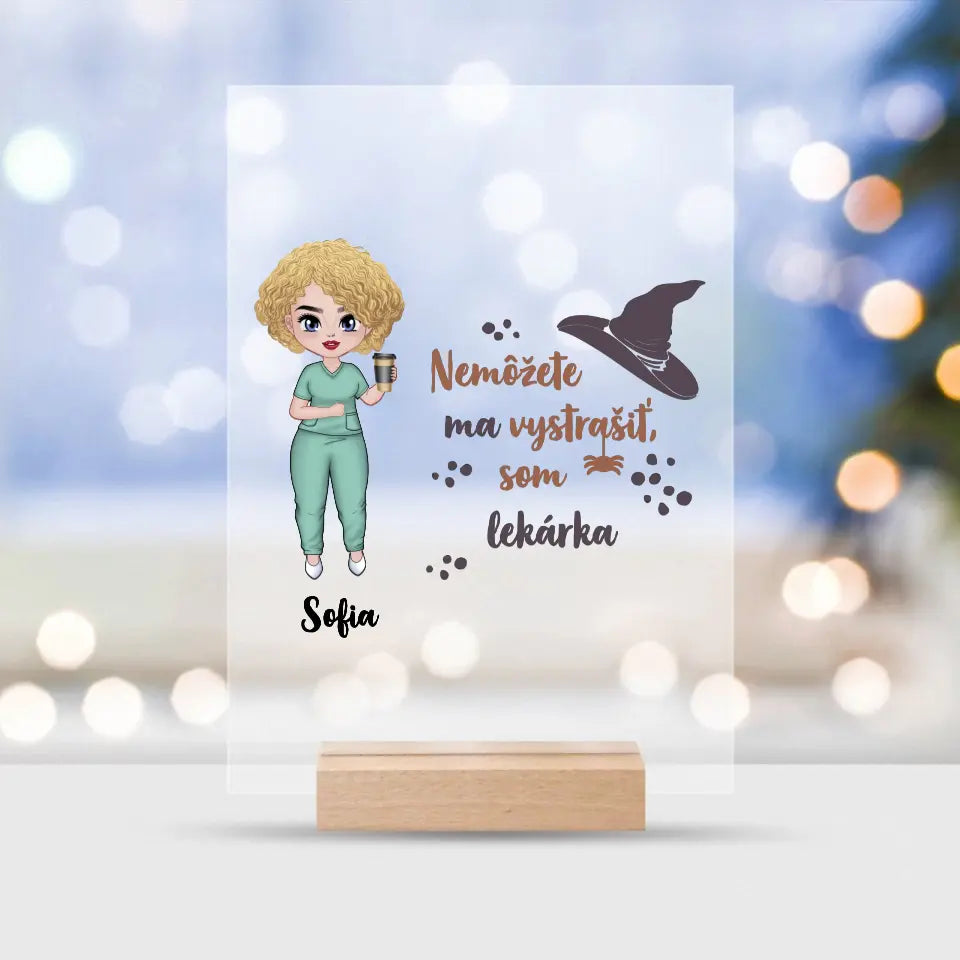 Nemôžete ma vystrašiť, som ...