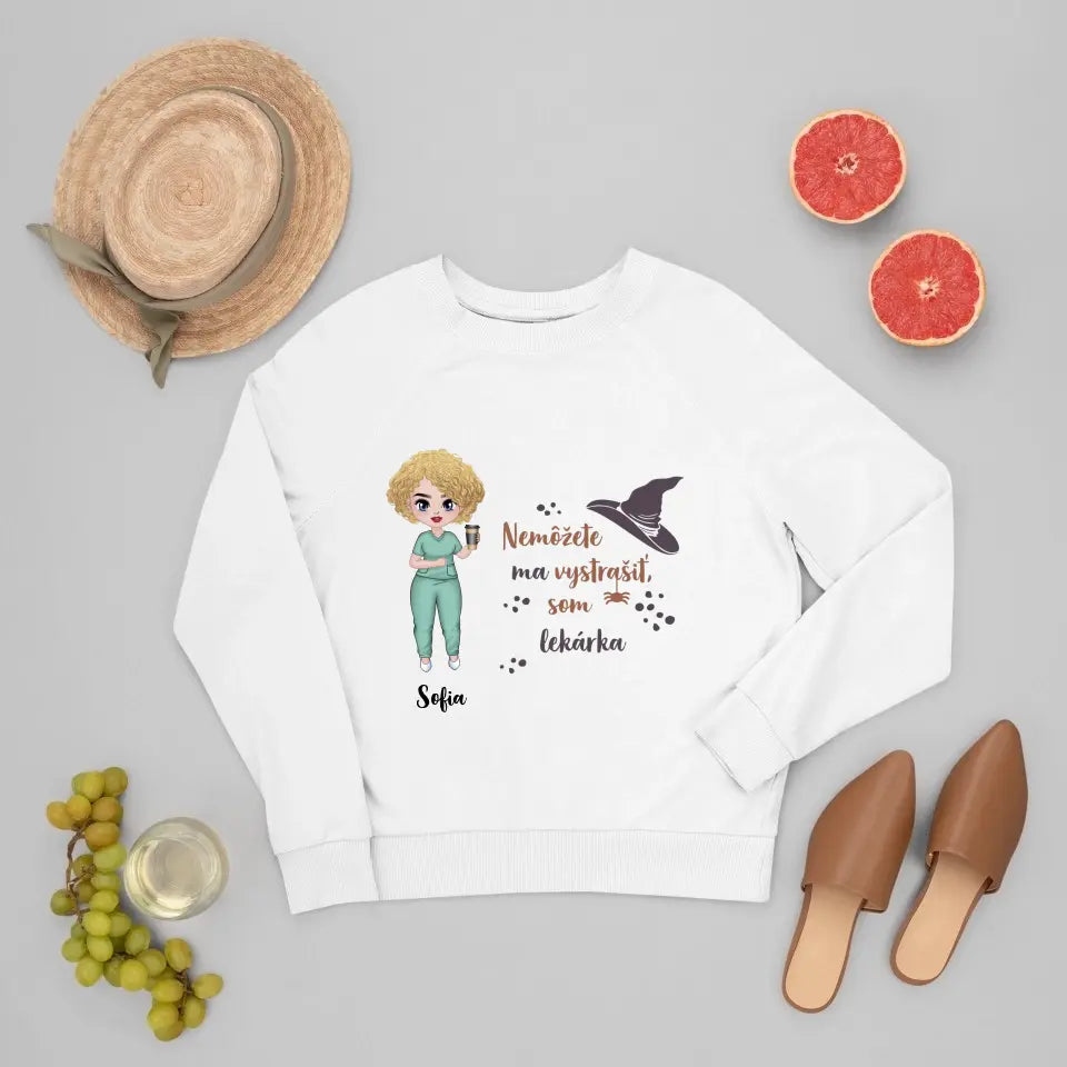 Nemôžete ma vystrašiť, som ...