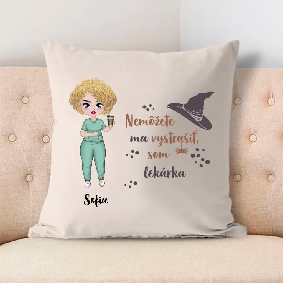 Nemôžete ma vystrašiť, som ...