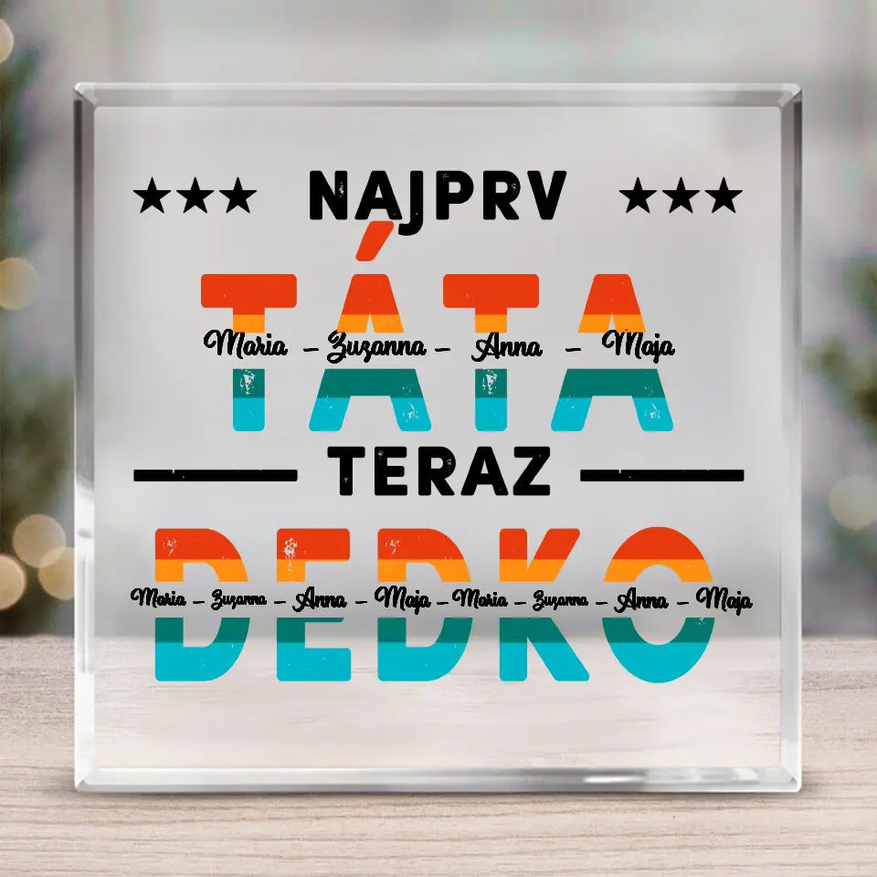 Najprv táta, teraz dedko