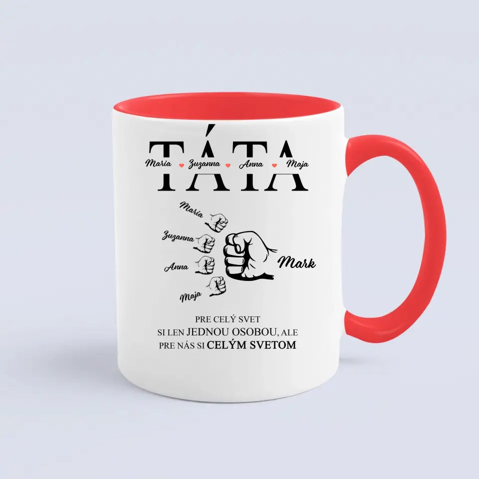 Pre celý svet si len jednou osobou, ale pre nás si celým svetom