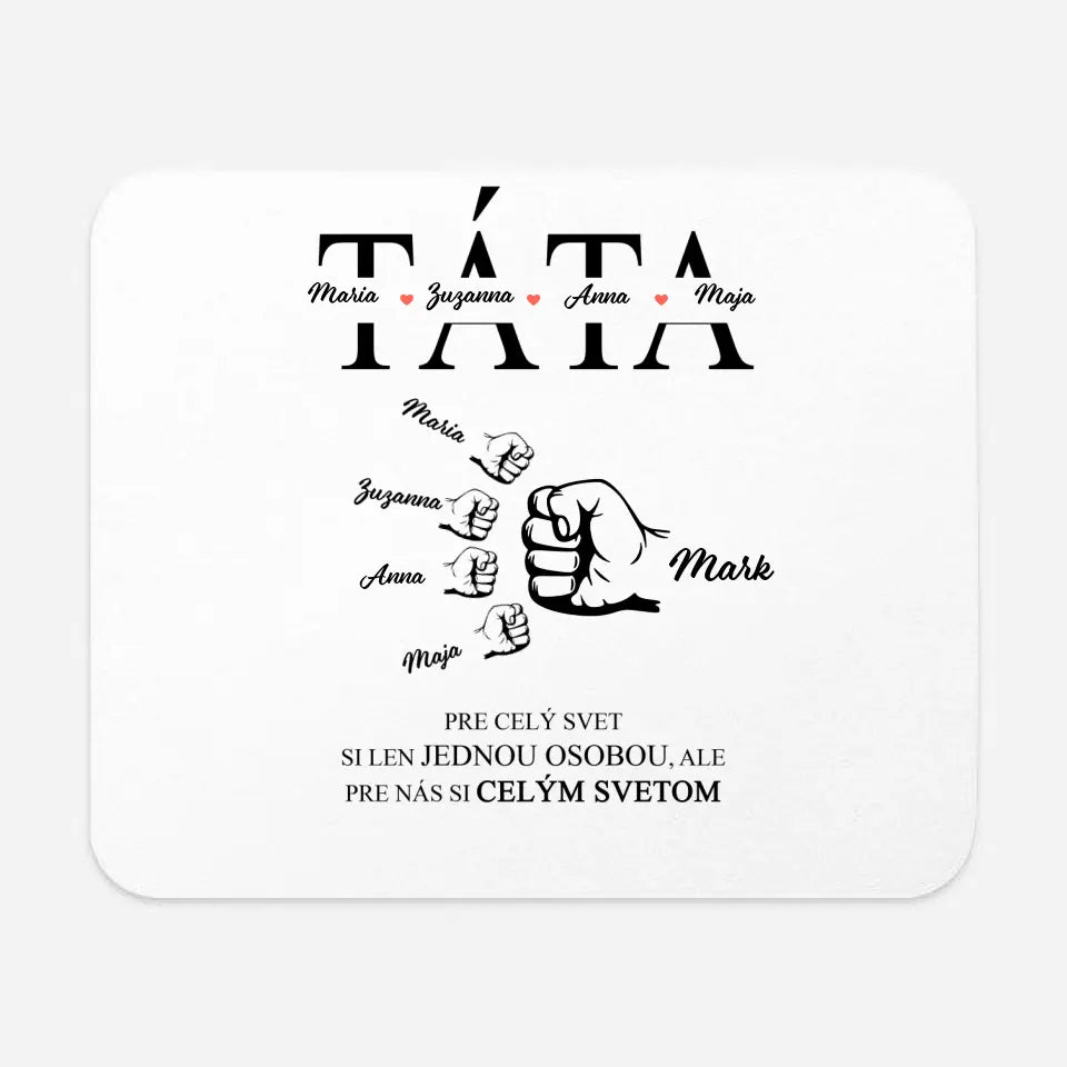 Pre celý svet si len jednou osobou, ale pre nás si celým svetom