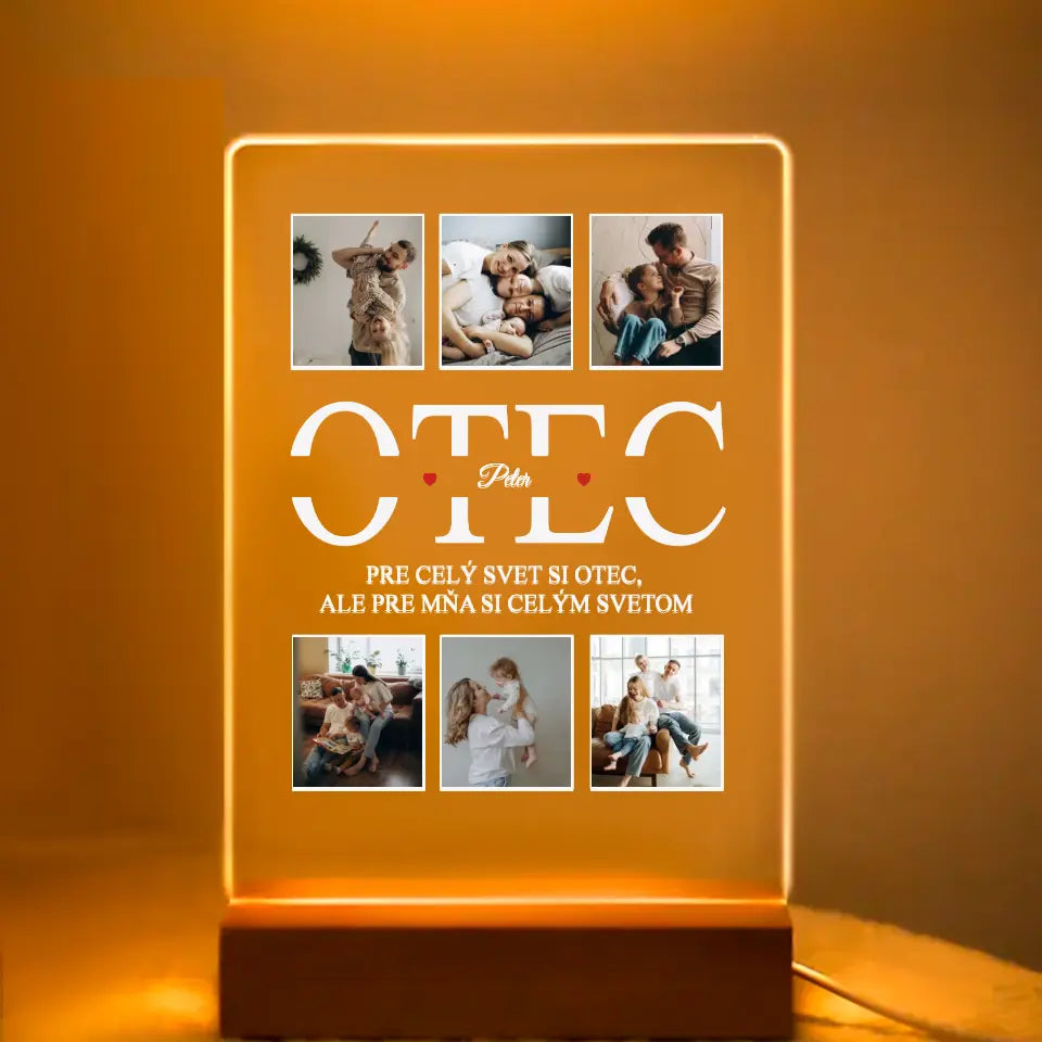 Pre celý svet si otec, ale pre mňa si celým svetom