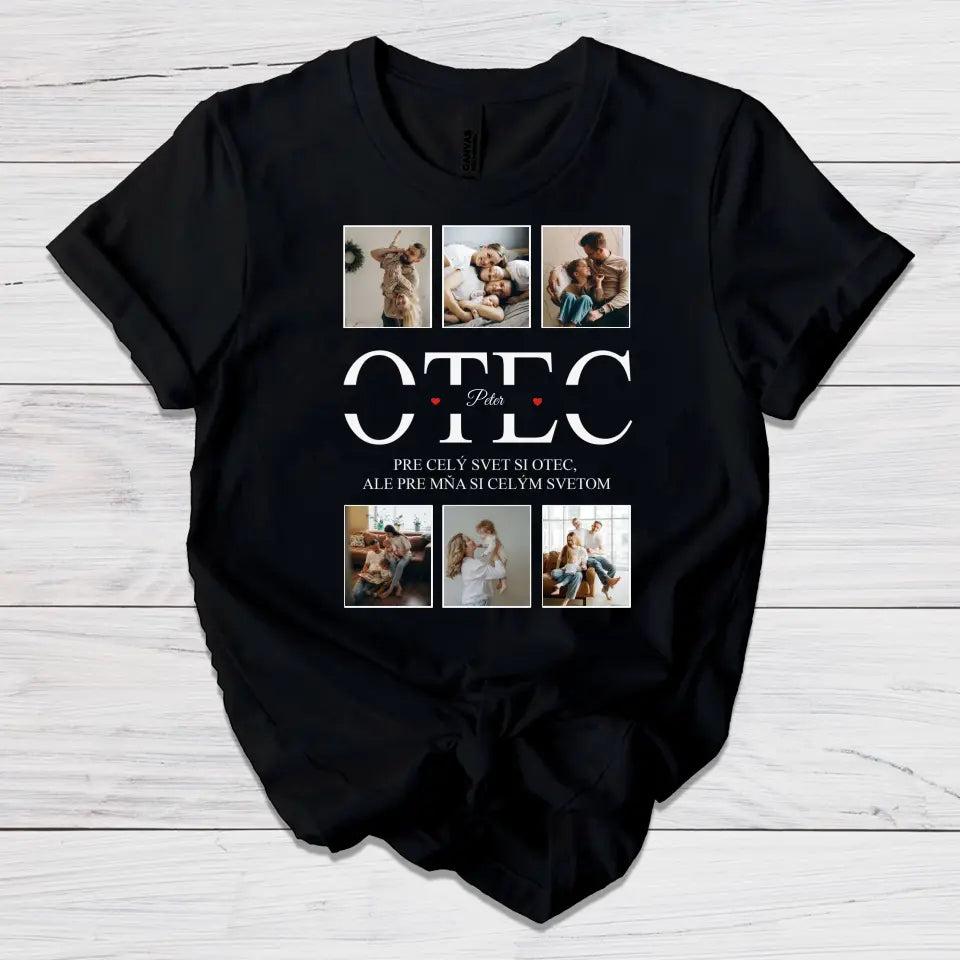 Pre celý svet si otec, ale pre mňa si celým svetom