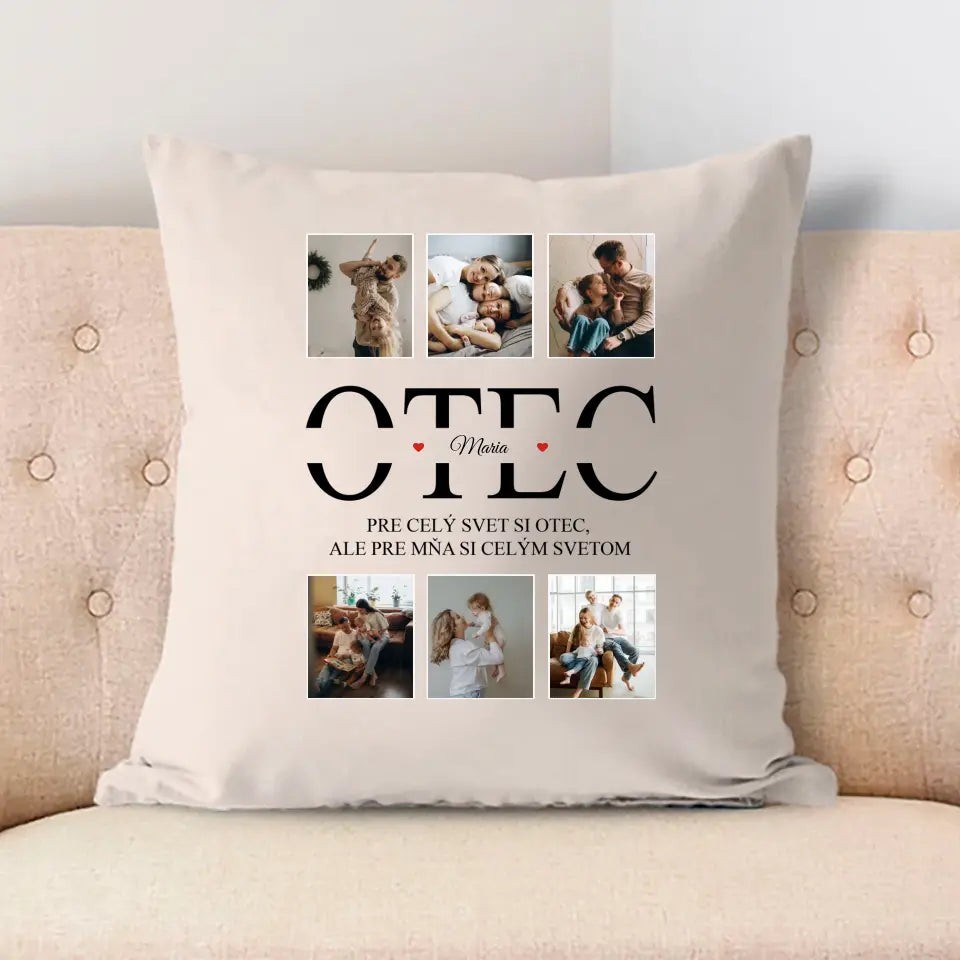 Pre celý svet si otec, ale pre mňa si celým svetom