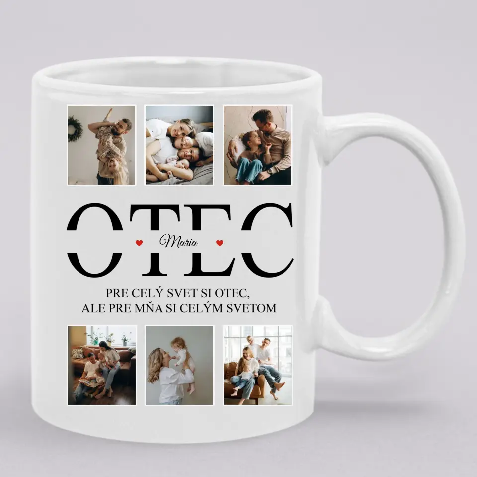 Pre celý svet si otec, ale pre mňa si celým svetom