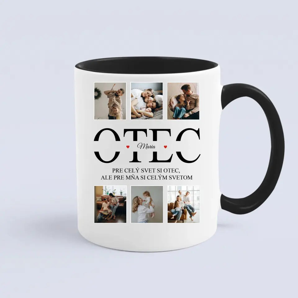 Pre celý svet si otec, ale pre mňa si celým svetom