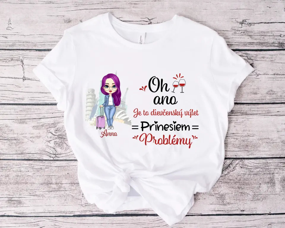 Oh ano. Je to dievčenský výlet