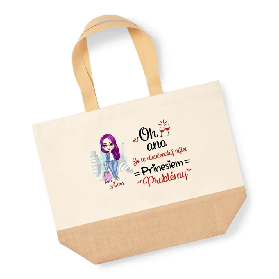 Oh ano. Je to dievčenský výlet