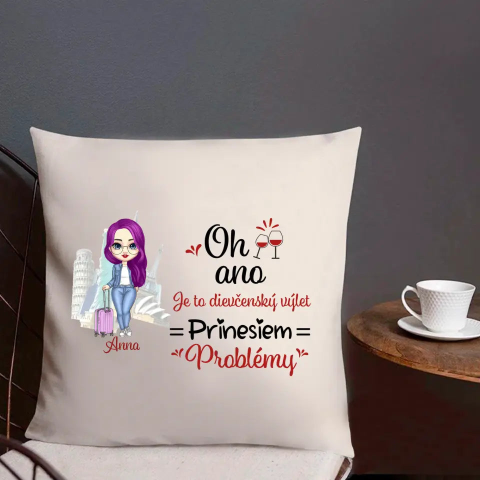 Oh ano. Je to dievčenský výlet