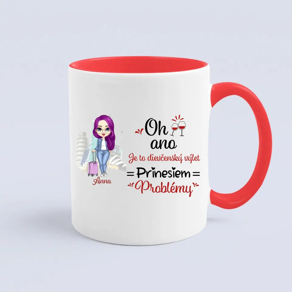 Oh ano. Je to dievčenský výlet